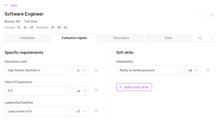 Use custom signals to find indicators of soft skills or set hard requirements to quickly filter out unqualified leads.